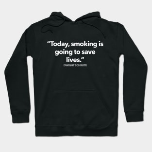 Smoking Is Going To Save Lives Hoodie